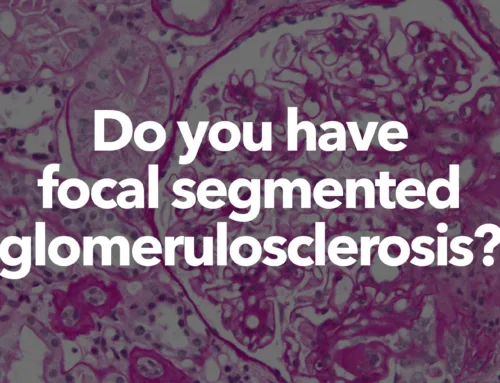 Do you have focal segmented glomerulosclerosis?
